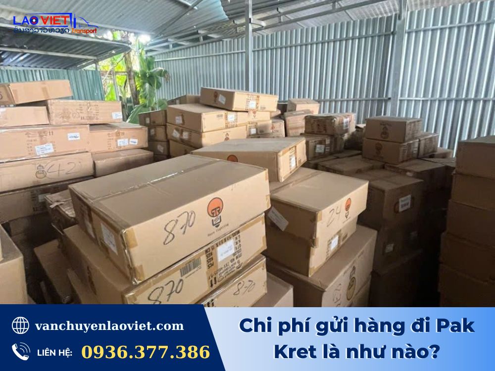 chi-phi-gui-hang-di-pak-kret-la-nhu-nao-vanchuyenlaoviet