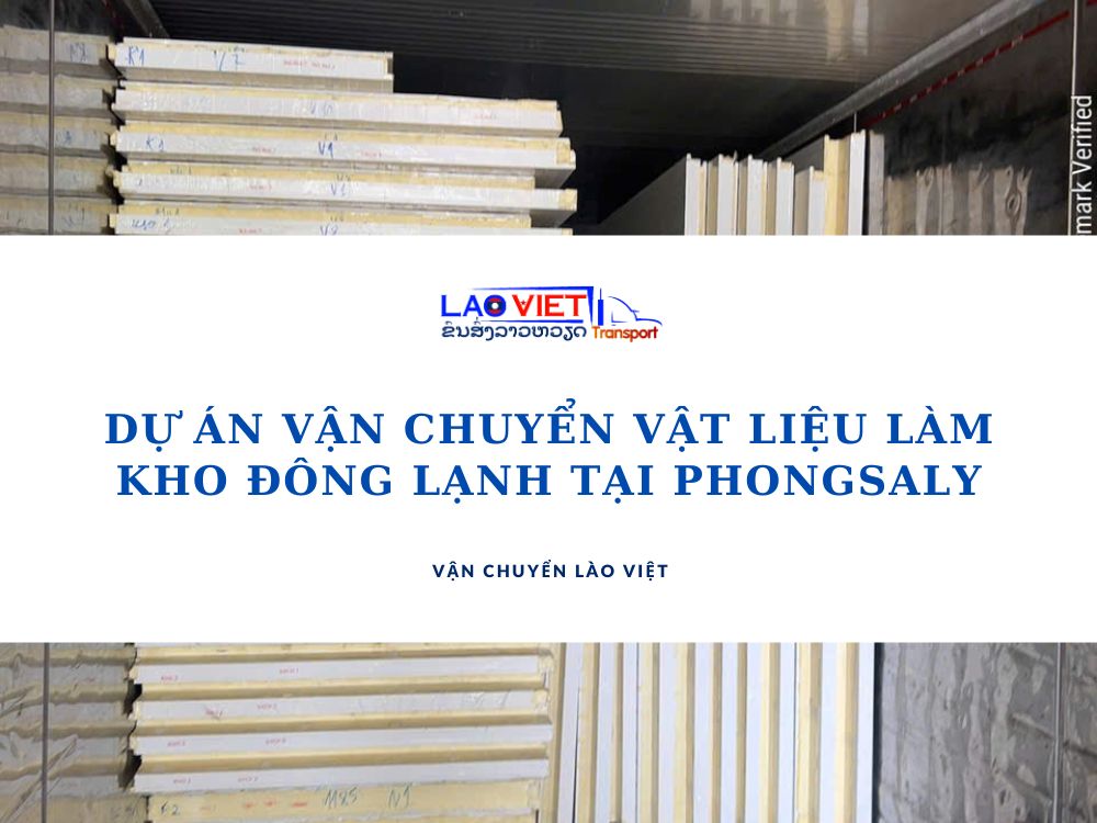 du-an-van-chuyen-vat-lieu-lam-kho-dong-lanh-tai-phongsaly-vanchuyenlaoviet