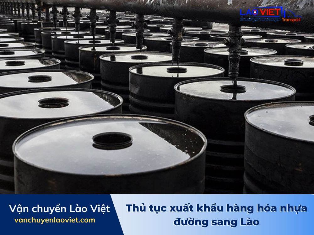 thu-tuc-xuat-khau-hang-hoa-nhua-duong-sang-lao-vanchuyenlaoviet