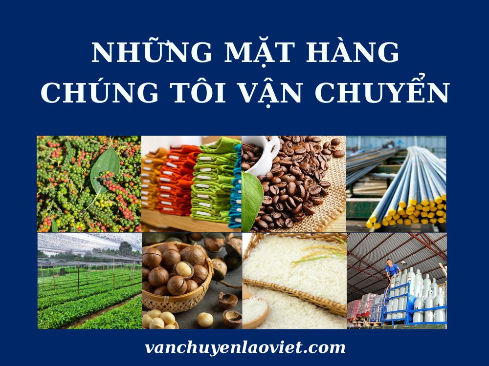nhung-mat-hang-chung-toi-van-chuyen-vanchuyenlaoviet