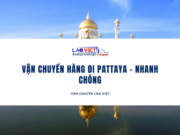 van-chuyen-hang-di-pattaya-vanchuyenlaoviet